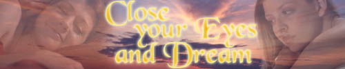 Close your Eyes and Dream