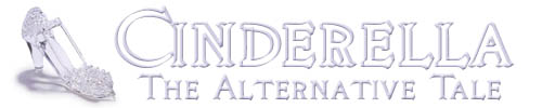 Cinderella: The Alternative Tale