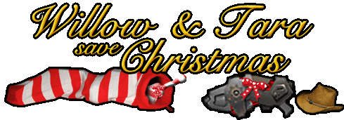 Willow & Tara Save Christmas