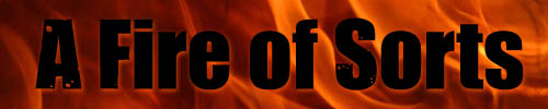A Fire Of Sorts
