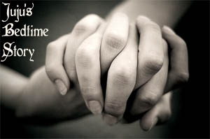 Juju's Bedtime Story